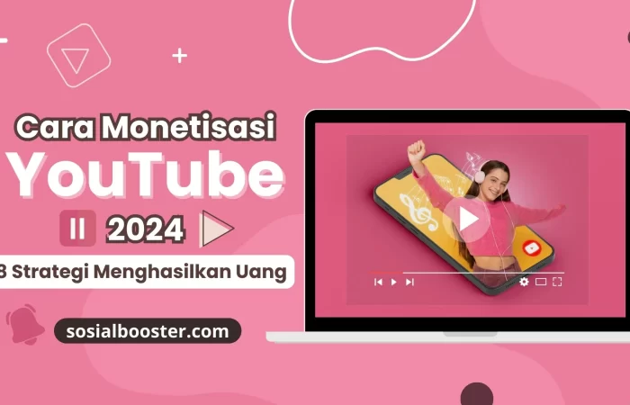 Cara Monetisasi YouTube 2024